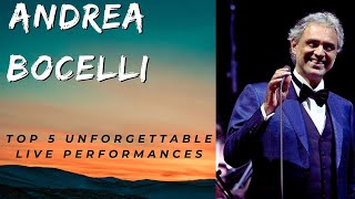 ANDREA BOCELLI  Top 5 MOST UNFORGETTABLE Live Performances [upl. by Trela]