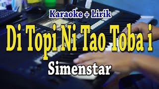 DI TOPI NI TAO TOBA I KARAOKE SIMENSTAR [upl. by Eilahs652]