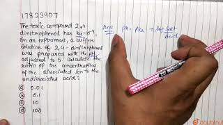 The toxic compound 24dinitrophenol has Ka104 In an experiment a buffer solution of [upl. by Cicely]