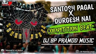 Santosh Pagal X Durgesh Nai Competition 😈Beat Dvj Vivek Vs DJ 💥BP Pramod Music Prayagraj🤬 [upl. by Jorgan3]