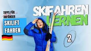 Skifahren lernen  Skilift fahren  Tipps für Anfänger  Pt 2 [upl. by Mccormac479]