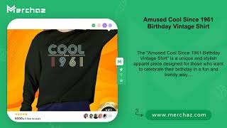 Amused Cool Since 1961 Birthday Vintage Shirt [upl. by Clyde]