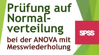 Normalverteilung der Residuen ANOVA mit Messwiederholung in SPSS  Daten analysieren in SPSS 105 [upl. by Adnara]