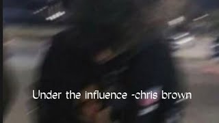 Under the influence  chris brown sped up [upl. by Ennagem]