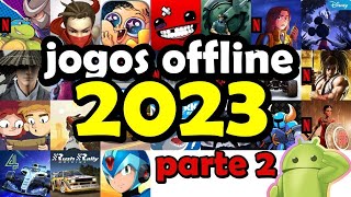 Os 24 Melhores JOGOS OFFLINE ANDROID 2023 [upl. by Janeczka198]