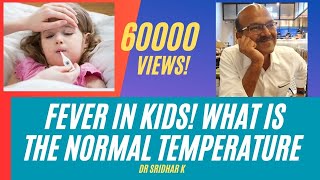 What is the normal temperature range in infants and children Dr Sridhar K [upl. by Nelaf]