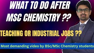 What to do after MSc Chemistry  Teaching or Private industry Jobs [upl. by Friend149]