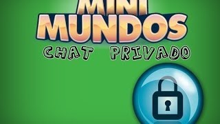 Chat privados amigos MiniMundos TUTORIAL [upl. by Hortensia72]