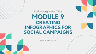 ELIE  Module 9 Creating Infographics for Social Campaign  BSHM 1A 20242025 [upl. by Ainiger]