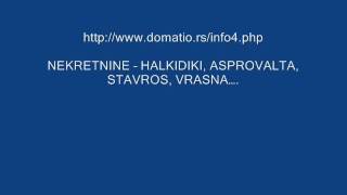 NEKRETNINE  HALKIDIKI ASPROVALTA STAVROS VRASNAwmv [upl. by Tengdin]