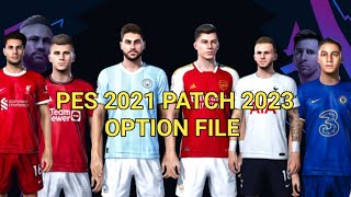 PES 2021 PATCH 2023 OPTION FILE 20232024 SP21 45 Easy Install [upl. by Anabahs696]