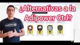 ¿Alternativas a la Adidas Adipower Control padel padelreview [upl. by Kester]