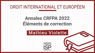 Annales CRFPA 2022  Droit international et européen [upl. by Aileda470]