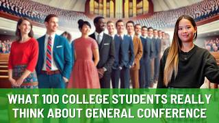 What 100 College Students REALLY Think About General Conference [upl. by Nona88]