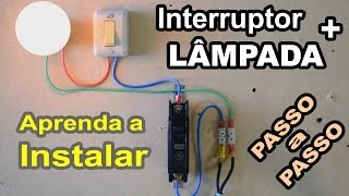 Como Instalar Interruptor e Lâmpada  Passo a passo [upl. by Ennayhs]