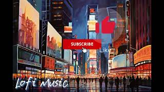 Lofi New York  Times Square New York  Relaxing and Studying Music  Soothing Melody🌃 [upl. by Pisano]