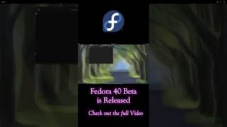 Fedora 40 Beta Is Released fedora [upl. by Thorman815]