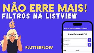 NÃO ERRE MAIS COM FILTROS EM CONSULTAS E LISTVIEW NO FLUTTERFLOW [upl. by Palmore]