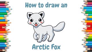 How to draw an Arctic Fox  Arctic Fox Drawing  Cute Fox Drawing for kids  Easy Arctic Fox Drawing [upl. by Noakes]