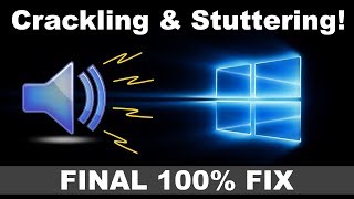 How to Fix Sound StutteringCrackling Audio on Windows PC  Permanent Solution 2024 [upl. by Greysun]