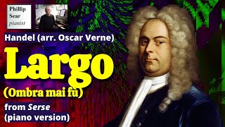 Handels Largo piano arrangement by Oscar Verne [upl. by Eecats290]