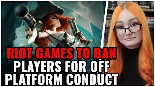 Riot Games To BAN Players For OffPlatform Conduct New TOS Lets Them POLICE Players Outside Of Game [upl. by Airolg262]