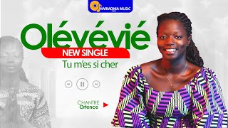 OLEVEVIE SONG  TU MES SI CHER BY CHANTRE ORTENCE [upl. by Nitnert]