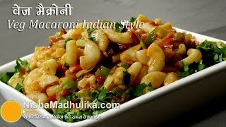 Veg Macaroni Indian Style Recipes  Indian Style Masala Macaroni Pasta [upl. by Schmeltzer863]