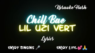 Chill Bae  Lil Uzi Vert Lyrics version Song with Lyrics [upl. by Amelus]