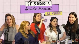 Episódio 3 Saúde mental [upl. by Drisko]