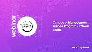 Conoce el Management Trainee Program – L’Oréal Seedz [upl. by Nuahsak321]