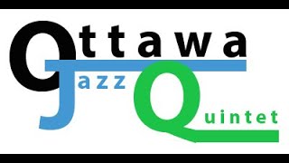 The Ottawa Jazz Quintet 2024 [upl. by Eiramesor]