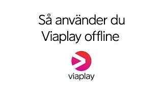 Så använder du Viaplay offline [upl. by Ynaffat]