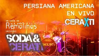 Persiana Americana  Soda Stereo por Remolinos  CeraXti 2024 [upl. by Arerrac749]