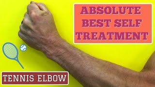 Tennis Elbow Absolute Best Self  Treatment Exercises amp Stretches Updated [upl. by Etram]