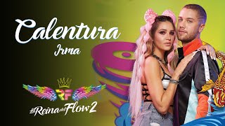 Calentura  Irma La Reina del Flow 2 ♪ Canción oficial  Letra  Caracol TV [upl. by Dareece]