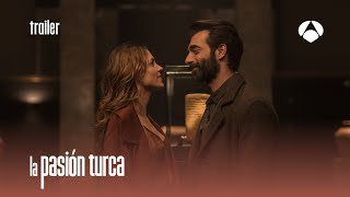 Trailer  La Pasión Turca La Serie Antena 3  HD [upl. by Urdna910]