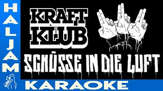 Kraftklub  Schüsse in die Luft karaoke [upl. by Nodyarg]