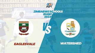 EAGLESVALE vs Watershed Zimbabwe Schools Rugby 2024 [upl. by Worlock889]