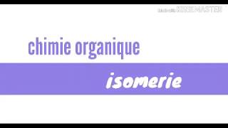 Chimie organique Isoméries [upl. by Verity]