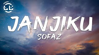 Sofaz  Janjiku Lyrics [upl. by Naras288]