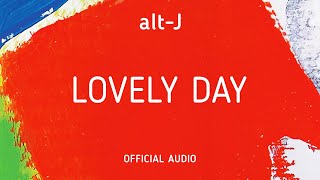 altJ  Lovely Day Official Audio [upl. by Enitsed918]