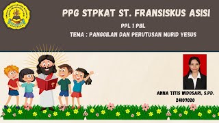 PPL 1 PBL Tugas Perutusan sebagai Murid YesusAnna Titis Widosari [upl. by Lebasiairam761]