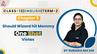 Should Wizard hit Mommy One Shot  Term 2  Class 12 English Vistas Chapter 5 [upl. by Candi]