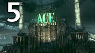 Arkham Knight Official Walkthrough  Part 5  Ace Chemicals Courtyard [upl. by Spearman225]