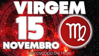 O TAROT AVISA DE ALGO MUITO FORTEEEE❗️😱⚠️ Virgem ♍ Horóscopo do dia de hoje 15 de novembro 2024 🔮 [upl. by Capp]