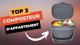 🔥 TOP 3  Meilleur Composteur d’Appartement 2023 pour cuisine et balcon [upl. by Alta]