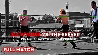 The Seeker vs Eli Wylder PIW Light Heavyweight Championship FULL MATCH [upl. by Srini890]