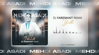 Mehdi Asadi  Yalla DJ Farenhait Remix [upl. by Bobseine229]