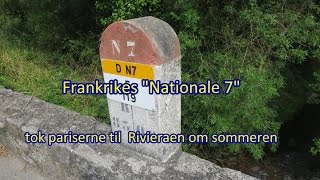 Legendariske veier  Nationale 7 i Frankrike [upl. by Aneerak]